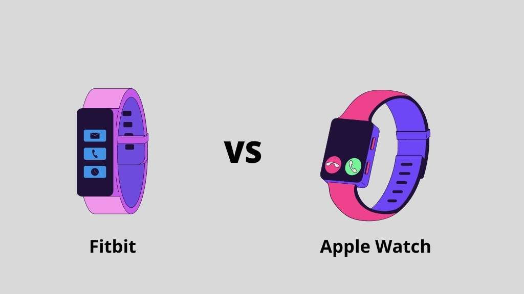 Fitbit Vs Apple Watch: Which is a Better Choice for You?